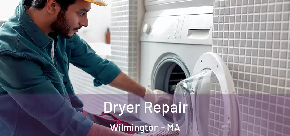  Dryer Repair Wilmington - MA