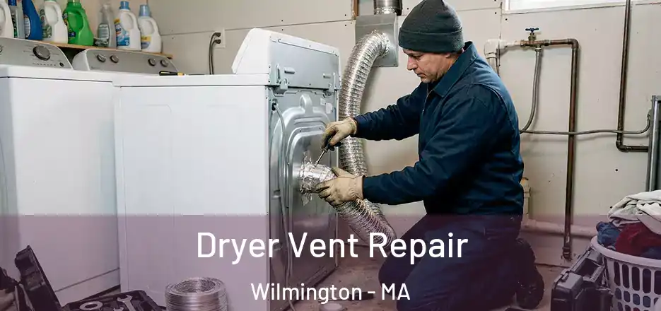  Dryer Vent Repair Wilmington - MA