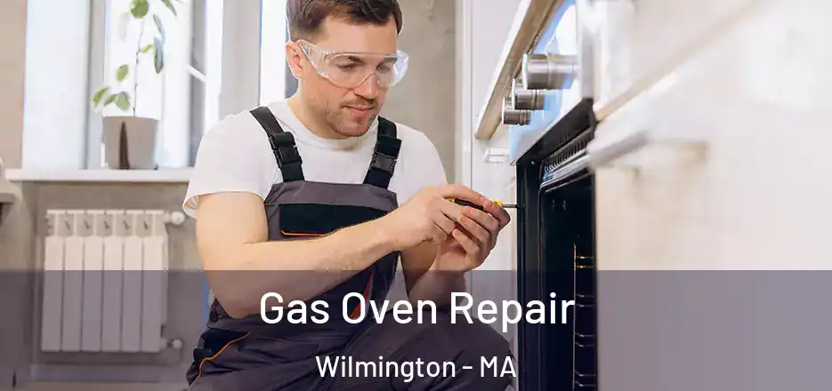  Gas Oven Repair Wilmington - MA