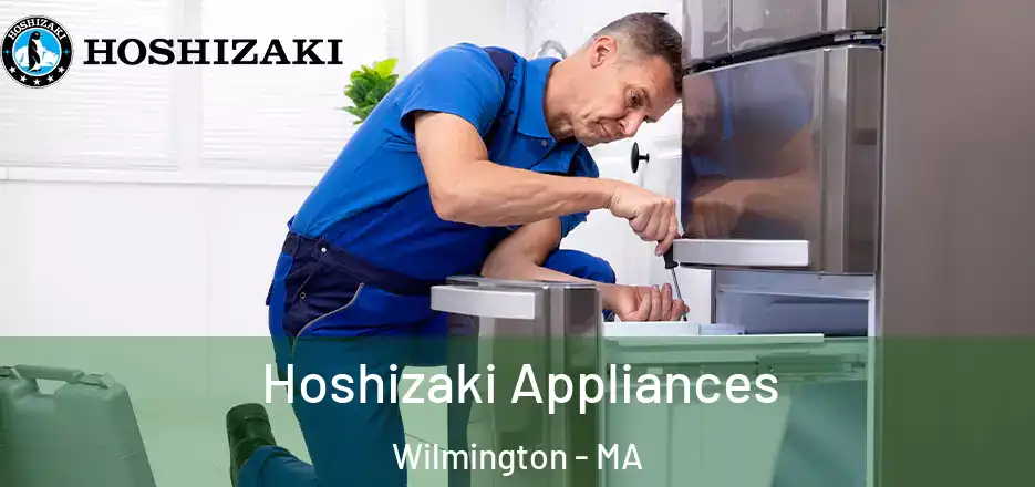  Hoshizaki Appliances Wilmington - MA