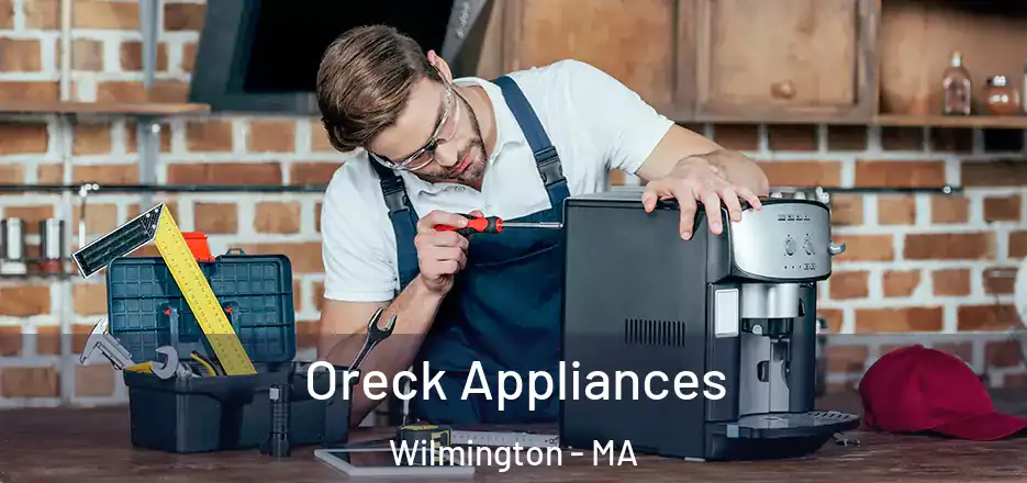  Oreck Appliances Wilmington - MA