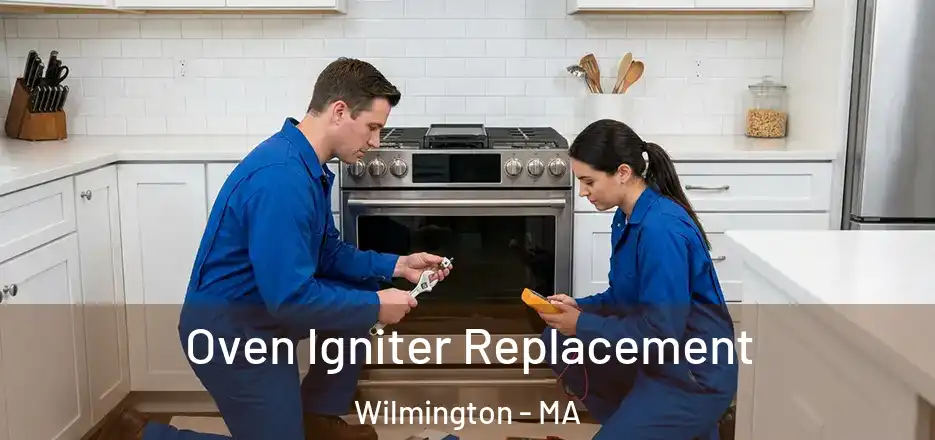  Oven Igniter Replacement Wilmington - MA
