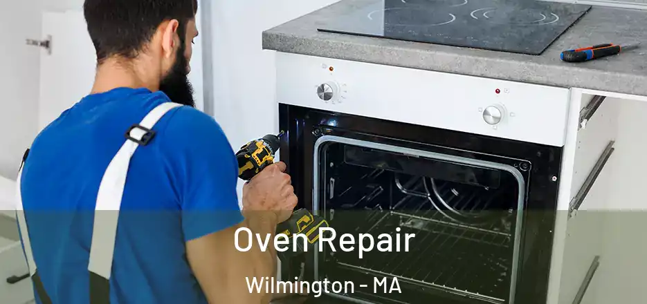  Oven Repair Wilmington - MA