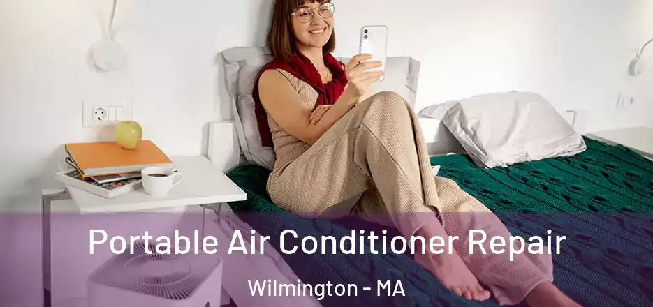  Portable Air Conditioner Repair Wilmington - MA
