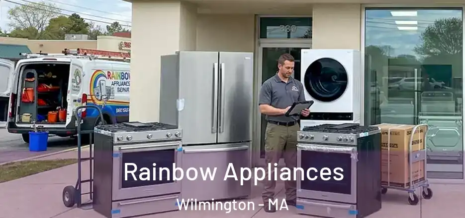  Rainbow Appliances Wilmington - MA
