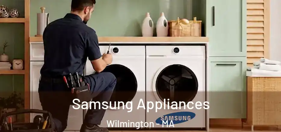  Samsung Appliances Wilmington - MA