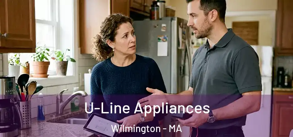  U-Line Appliances Wilmington - MA