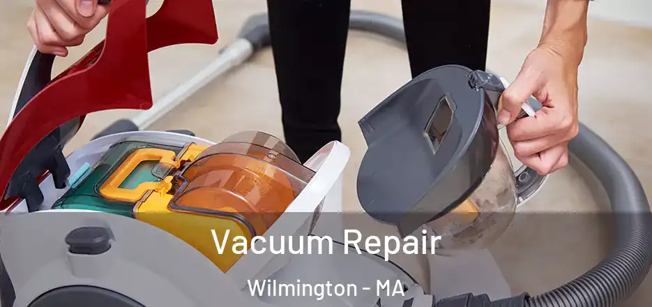  Vacuum Repair Wilmington - MA